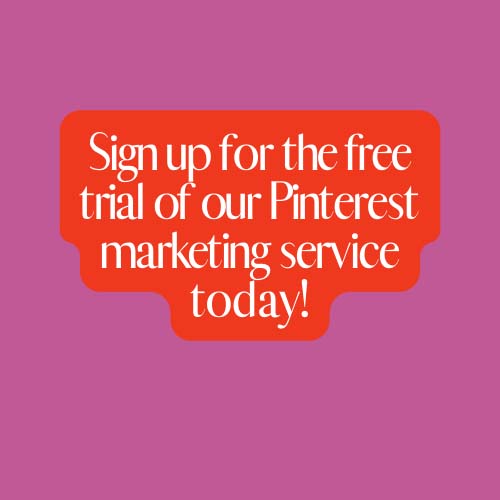 Sign up for the free trial of our pinterest marketing service today